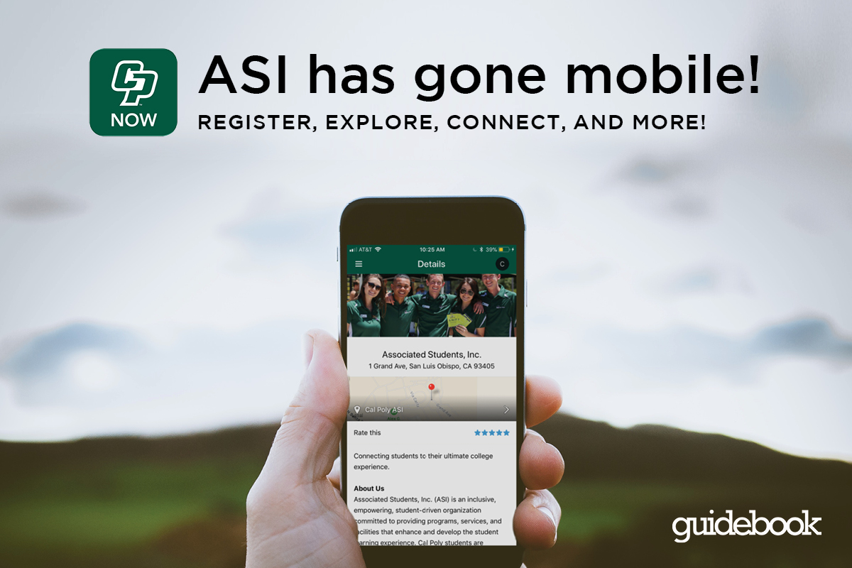CP Now: ASI has gone mobile! Register, explore, connect, and more via the ASI guide on the Cal Poly Now app!